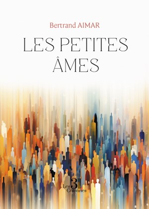 AIMAR BERTRAND - Les petites âmes