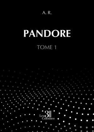 A.R.  - Pandore - Tome 1