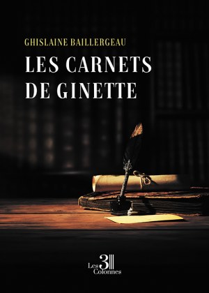 BAILLERGEAU GHISLAINE - Les carnets de Ginette