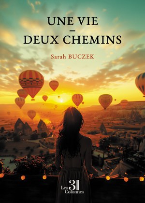 BUCZEK SARAH - Une vie – Deux chemins