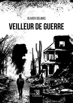 DELMAS OLIVIER - Veilleur de guerre