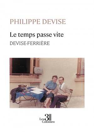 DEVISE PHILIPPE - Le temps passe vite – DEVISE-FERRIÈRE