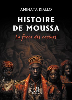 DIALLO AMINATA - Histoire de Moussa