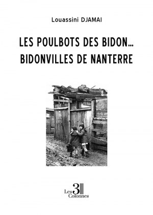 DJAMAI LOUASSINI - Les poulbots des bidon… bidonvilles de Nanterre