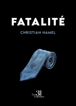 HAMEL CHRISTIAN - Fatalité