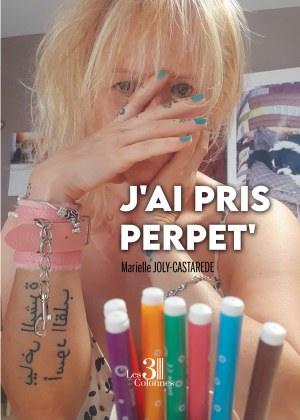 JOLY-CASTAREDE MARIELLE - J'ai pris perpet'