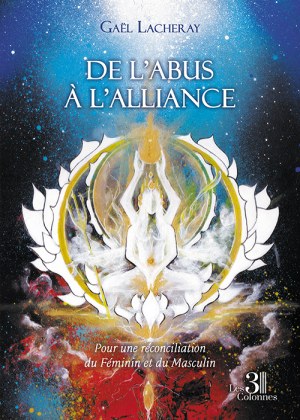 LACHERAY GAEL - De l'abus à l'alliance