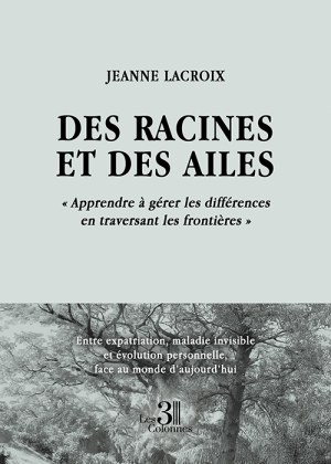 LACROIX JEANNE - Des racines et des ailes