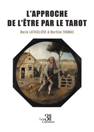 LATHUILIÈRE MARIE et  - L'approche de l'Être par le tarot