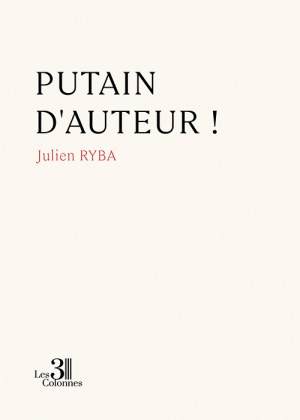 RYBA JULIEN - Putain d'auteur !