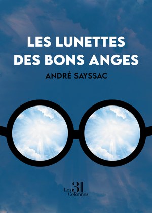 SAYSSAC ANDRE - Les lunettes des bons anges