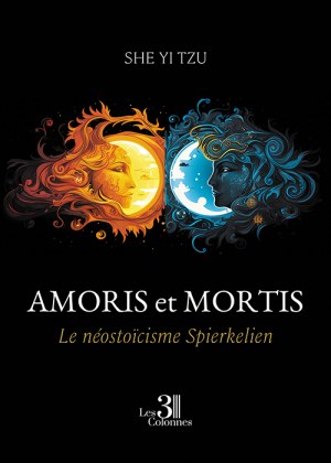 SHE YI TZU  - Amoris et Mortis - Le néostoïcisme Spierkelien