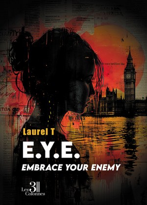 T LAUREL - E.Y.E. – Embrace your enemy