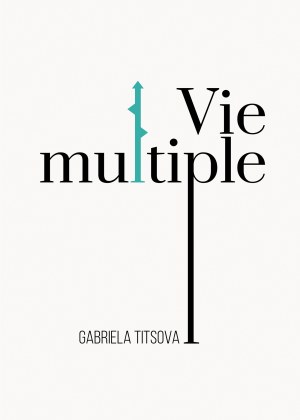 TITSOVA GABRIELA - Vie multiple