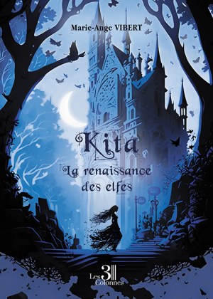 VIBERT MARIE-ANGE - Kita – La renaissance des elfes